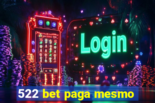 522 bet paga mesmo